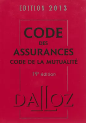 Couverture du produit · Code des assurances, code de la mutualité 2013 - 19e éd.