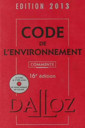 Couverture du produit · Code de l'environnement 2013, commenté avec cédérom - 16e éd.