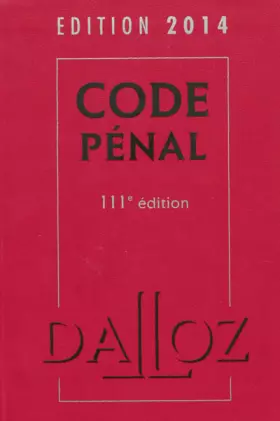 Couverture du produit · Code pénal 2014 - 111e éd.