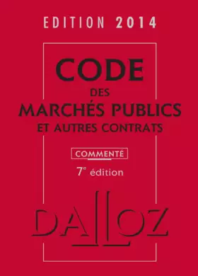 Couverture du produit · Code des marchés publics et autres contrats 2014, commenté - 7e éd.