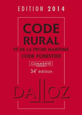 Couverture du produit · Code rural et de la pêche maritime code forestier 2014, commenté - 34e éd.