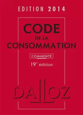 Couverture du produit · Code de la consommation 2014, commenté - 19e éd.
