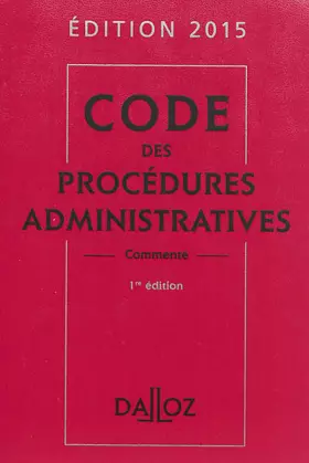 Couverture du produit · Code des procédures administratives 2015 commenté - 1re édition