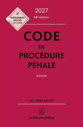 Couverture du produit · Code de procédure pénale 2027, annoté 68e éd.