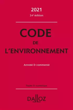 Couverture du produit · Code de l'environnement 2021 - Annoté et commenté