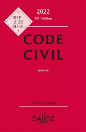 Couverture du produit · Code civil 2022, annoté - 121e ed.