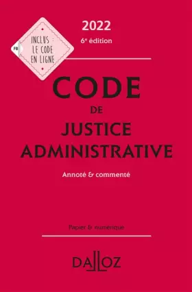 Couverture du produit · Code de justice administrative 2022 6ed - Annoté et commenté
