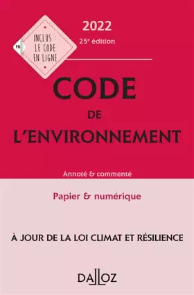 Couverture du produit · Code de l'environnement 2022, annoté & commenté. 25e éd.