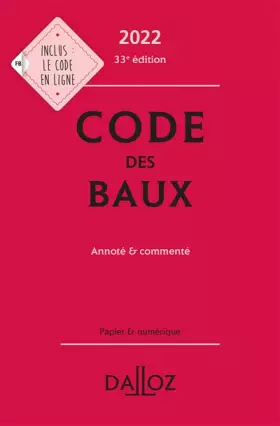Couverture du produit · Code des baux 2022, Annoté et commenté. 33e éd.