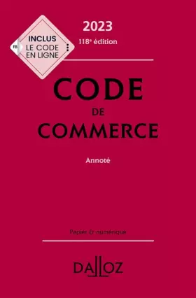 Couverture du produit · Code de commerce 2023 118ed - Annoté