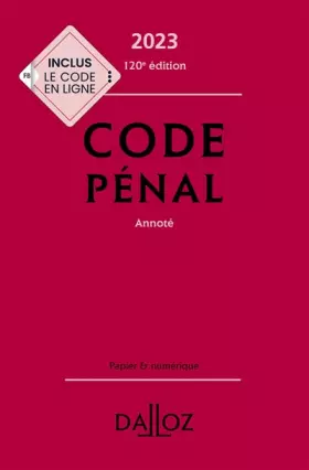 Couverture du produit · Code pénal 2023 120ed - Annoté