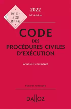 Couverture du produit · Code des procédures civiles d'exécution 2022, annoté et commenté. 10e éd.