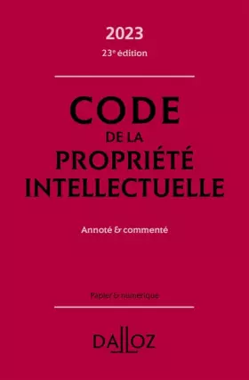 Couverture du produit · Code de la propriété intellectuelle 2023 23ed - Annoté et commenté