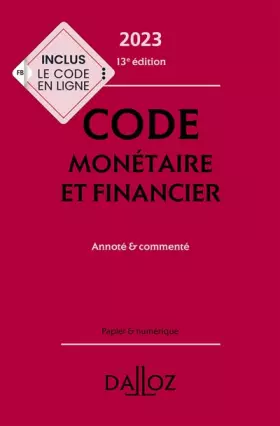 Couverture du produit · Code monétaire et financier 2023 13ed - Annoté & commenté