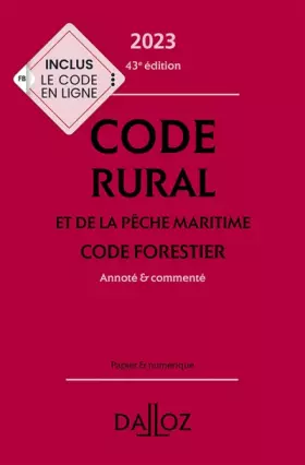 Couverture du produit · Code rural et de la pêche maritime - Code forestier 2023 43ed - Annoté & commenté