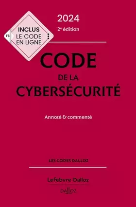 Couverture du produit · Code de la cybersécurité 2024 2ed - Annoté & commenté