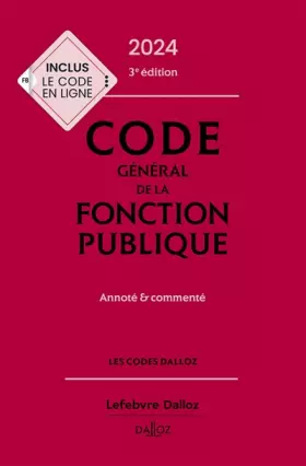 Couverture du produit · Code général de la fonction publique 2024, annoté et commenté. 3e éd.