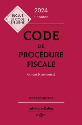 Couverture du produit · Code de procédure fiscale 2024, annoté et commenté. 31e éd.