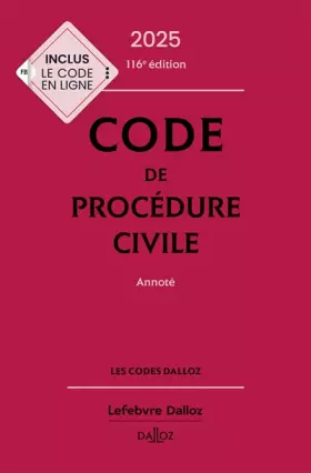 Couverture du produit · Code de procédure civile 2025, annoté. 116e éd.