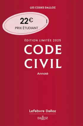 Couverture du produit · Code civil 2025 annoté. Édition limitée. 124e éd.