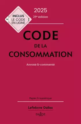 Couverture du produit · Code de la consommation 2025, annoté et commenté. 29e éd.