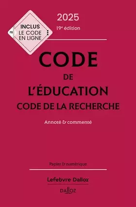 Couverture du produit · Code de l'éducation, Code de la recherche 2025, annoté et commenté. 19e éd.