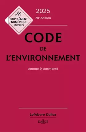 Couverture du produit · Code de l'environnement 2025, annoté & commenté 28 Ed.