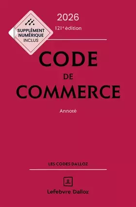 Couverture du produit · Code de commerce 2026 121ed - Annoté