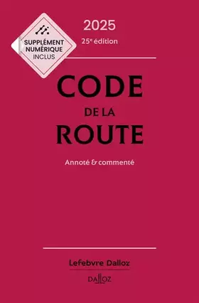 Couverture du produit · Code de la route 2025, annoté et commenté. 25e éd.
