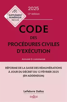 Couverture du produit · Code des procédures civiles d'exécution 2025, annoté et commenté. 13e éd.
