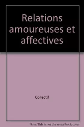 Couverture du produit · Relations amoureuses et affectives
