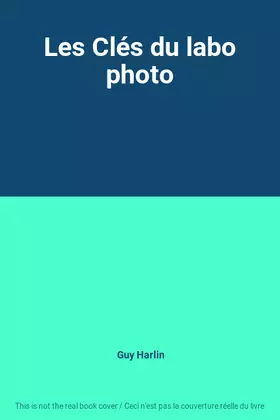 Couverture du produit · Les Clés du labo photo