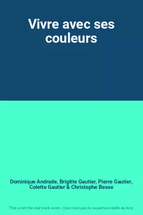 Couverture du produit · Vivre avec ses couleurs