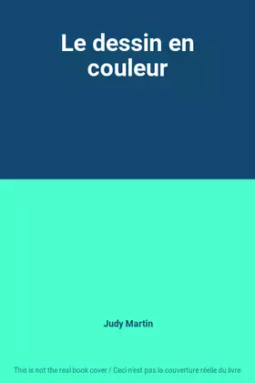 Couverture du produit · Le dessin en couleur