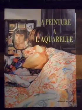 Couverture du produit · LA PEINTURE À L'AQUARELLE