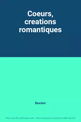 Couverture du produit · Coeurs, creations romantiques