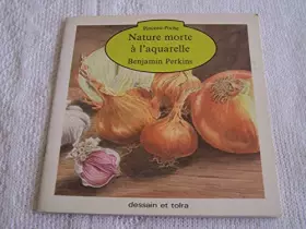 Couverture du produit · NATURE MORTE AQUARELLE