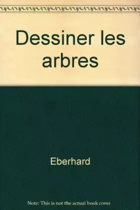 Couverture du produit · DESSINER LES ARBRES