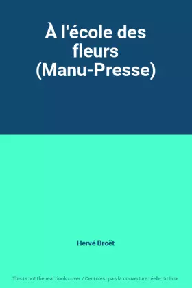 Couverture du produit · À l'école des fleurs (Manu-Presse)