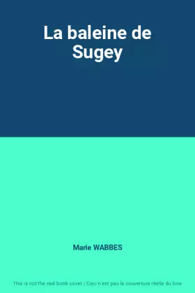 Couverture du produit · La baleine de Sugey