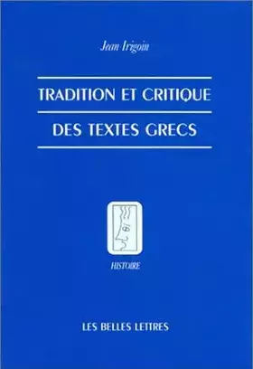 Couverture du produit · Tradition et critique des textes grecs