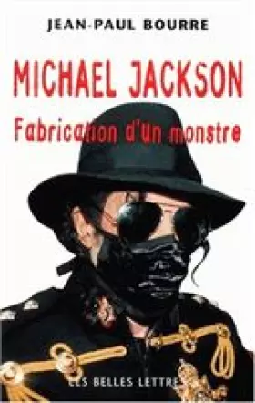 Couverture du produit · MICHAEL JACKSON:FABRICATION D'UN MONSTRE