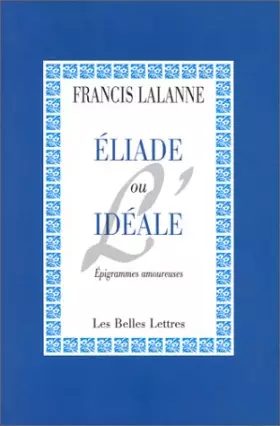 Couverture du produit · Eliade ou l'idéale