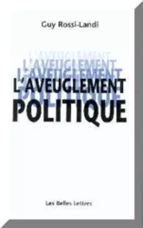 Couverture du produit · L'aveuglement politique