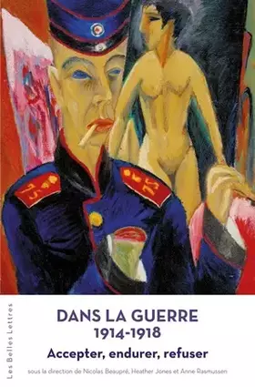 Couverture du produit · Dans la guerre 1914-1918: Accepter, endurer, refuser
