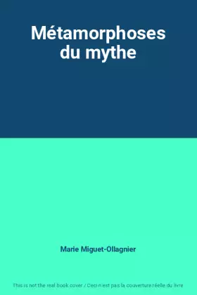 Couverture du produit · Métamorphoses du mythe
