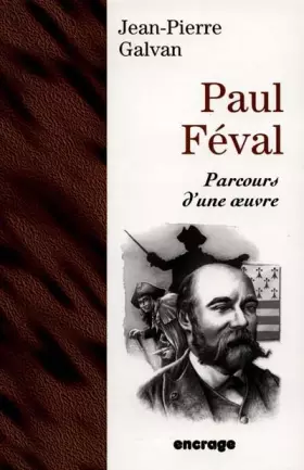 Couverture du produit · Paul Féval. Parcours d'une œuvre