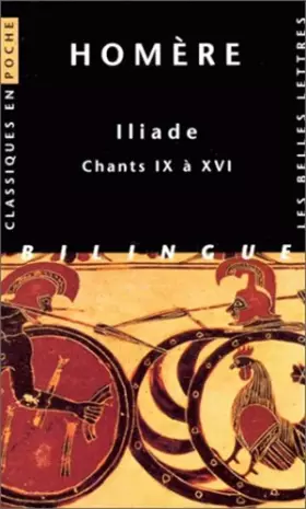 Couverture du produit · Iliade, tome 2 : Chants IX à XVI