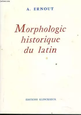 Couverture du produit · MORPHOLOGIE HISTORIQUE DU LATIN