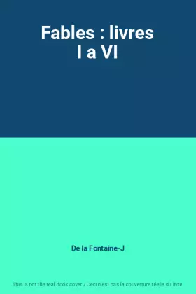 Couverture du produit · Fables : livres I a VI